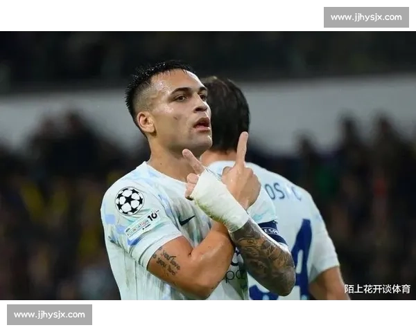 劳塔罗：新人首秀添活力 自我状态正处佳境